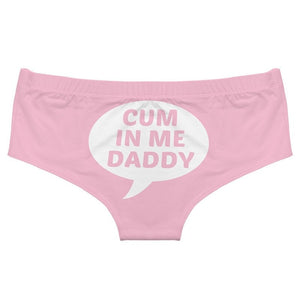 "Cum In Me Daddy" Slutty Panties