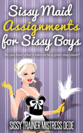 Sissy Maid Assignments for Sissy Boys