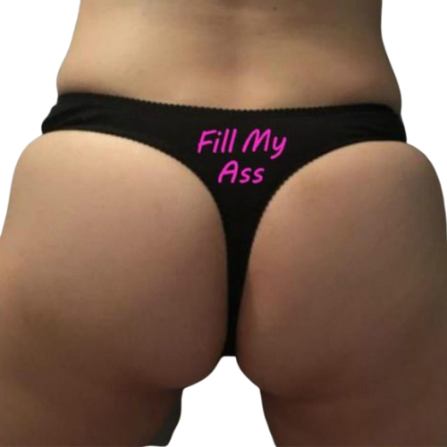 "Fill My Ass" Thong - Sissy Lux